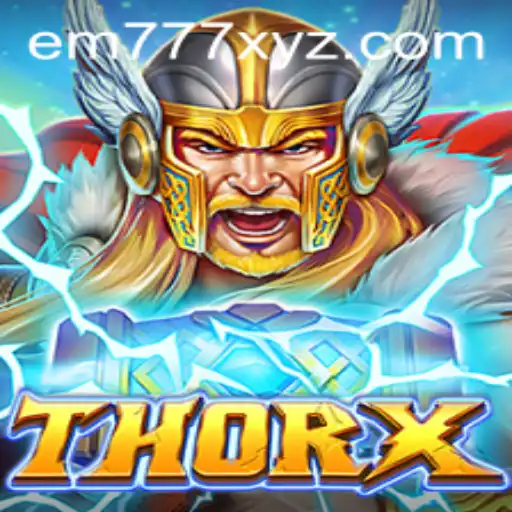 ThorX: The Epic Gaming Experience Redefined with EM777